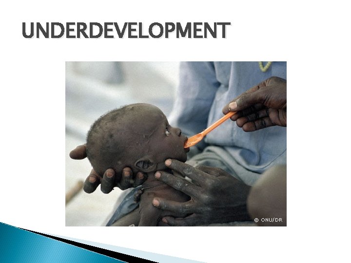 UNDERDEVELOPMENT 