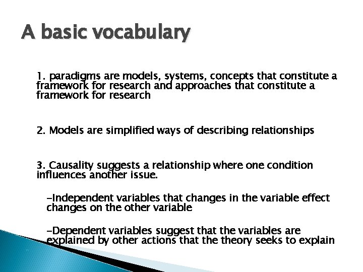 A basic vocabulary 1. paradigms are models, systems, concepts that constitute a framework for