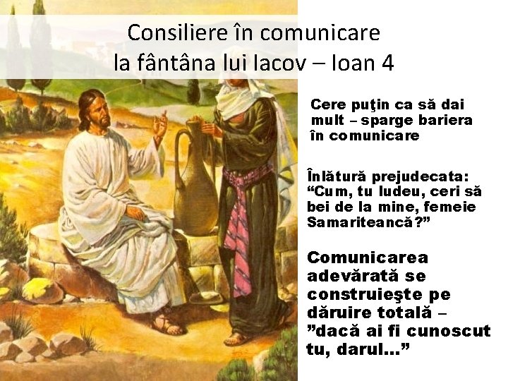 Consiliere în comunicare la fântâna lui Iacov – Ioan 4 Cere puţin ca să