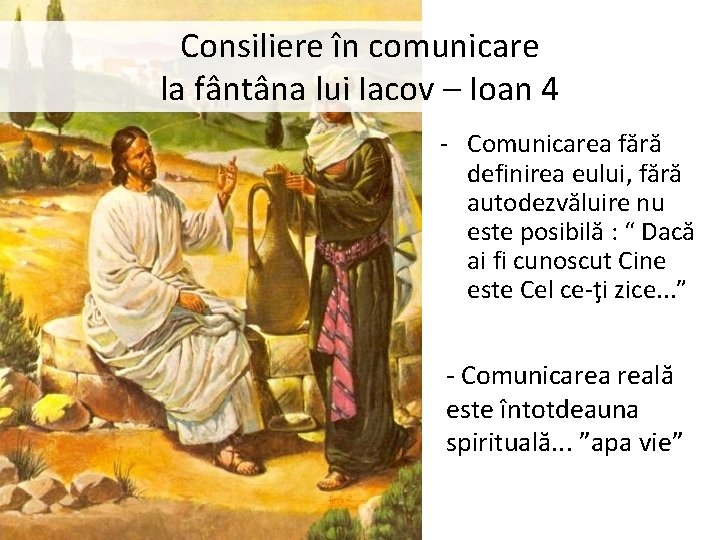 Consiliere în comunicare la fântâna lui Iacov – Ioan 4 - Comunicarea fără definirea