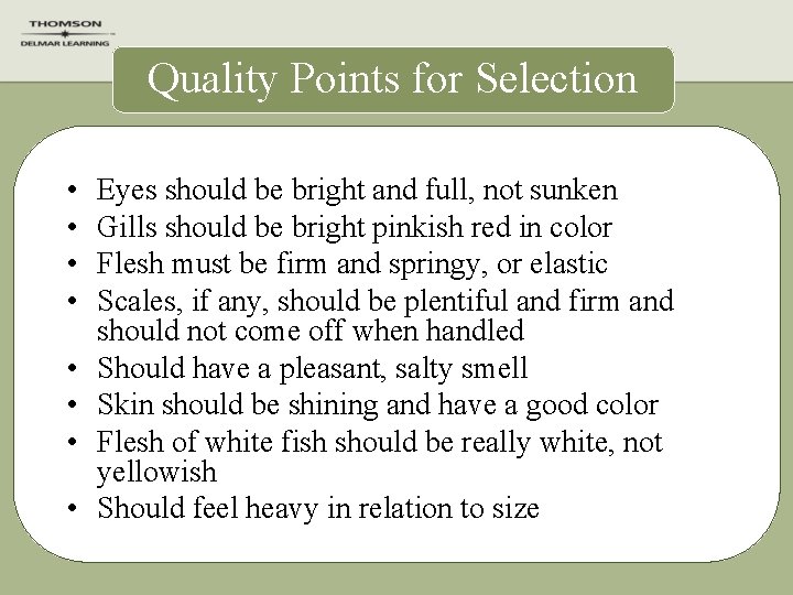 Quality Points for Selection • • Eyes should be bright and full, not sunken