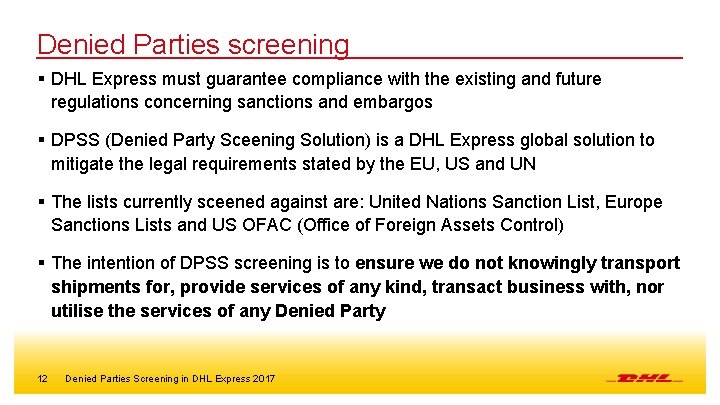 Denied Parties screening § DHL Express must guarantee compliance with the existing and future