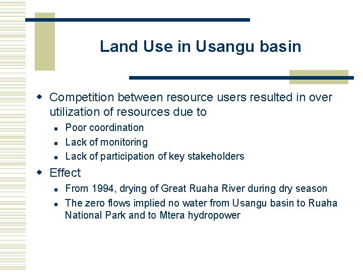 Land Use in Usangu basin w Competition between resource users resulted in over utilization
