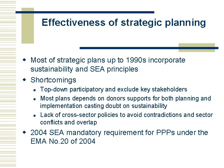 Effectiveness of strategic planning w Most of strategic plans up to 1990 s incorporate