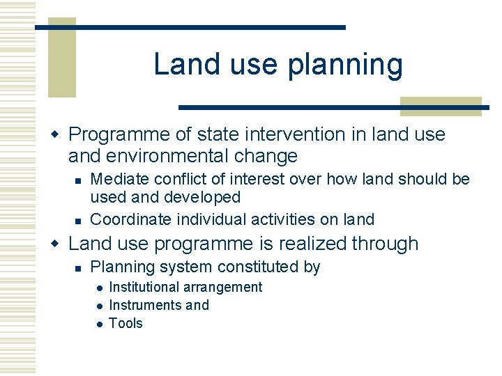 Land use planning w Programme of state intervention in land use and environmental change