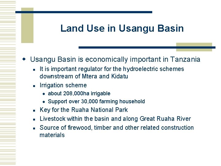 Land Use in Usangu Basin w Usangu Basin is economically important in Tanzania n