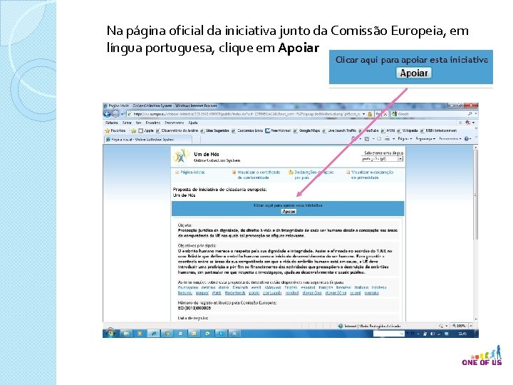 Na página oficial da iniciativa junto da Comissão Europeia, em língua portuguesa, clique em