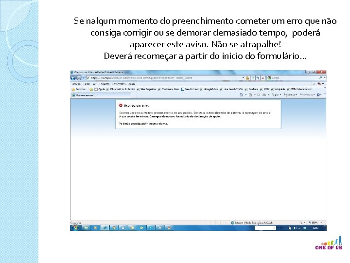Se nalgum momento do preenchimento cometer um erro que não consiga corrigir ou se