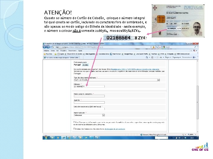 ATENÇÃO! Quanto ao número do Cartão de Cidadão, coloque o número integral tal qual