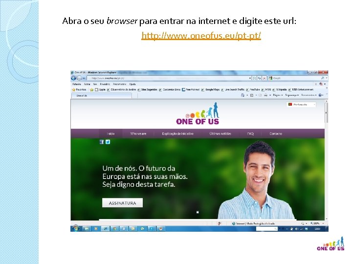 Abra o seu browser para entrar na internet e digite este url: http: //www.