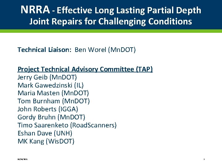 NRRA - Effective Long Lasting Partial Depth Joint Repairs for Challenging Conditions Technical Liaison: