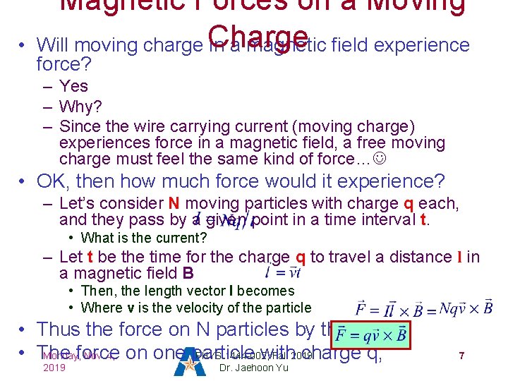  • Magnetic Forces on a Moving Will moving charge Charge in a magnetic