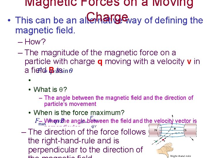  • Magnetic Forces on a Moving Chargeway of defining the This can be