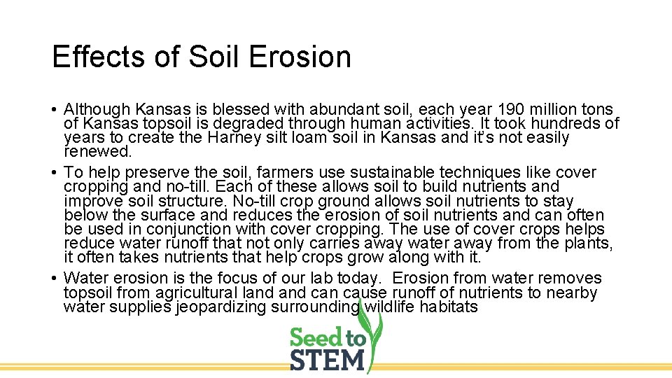 Effects of Soil Erosion • Although Kansas is blessed with abundant soil, each year