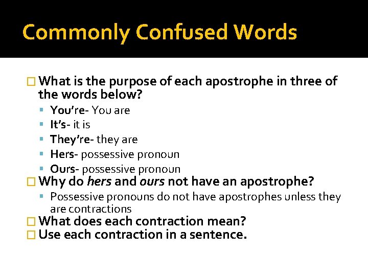 Commonly Confused Words � What is the purpose of each apostrophe in three of