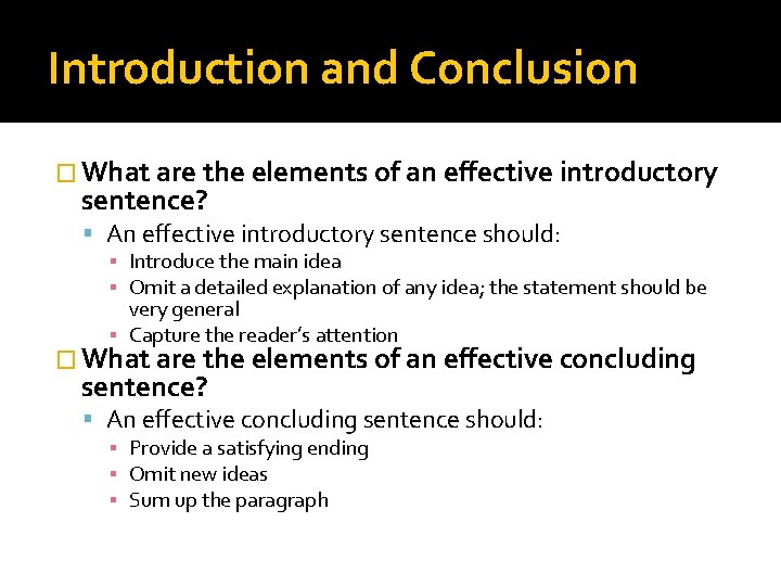Introduction and Conclusion � What are the elements of an effective introductory sentence? An