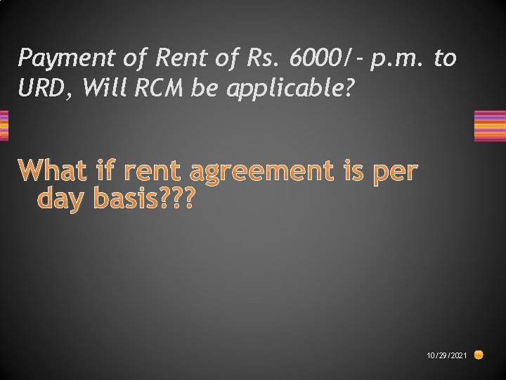 Payment of Rs. 6000/- p. m. to URD, Will RCM be applicable? What if