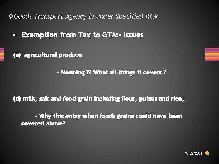 v. Goods Transport Agency in under Specified RCM • Exemption from Tax to GTA: