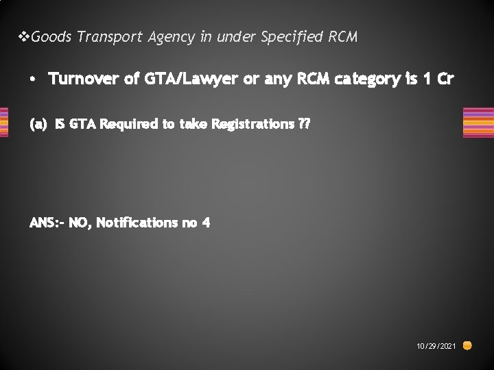 v. Goods Transport Agency in under Specified RCM • Turnover of GTA/Lawyer or any