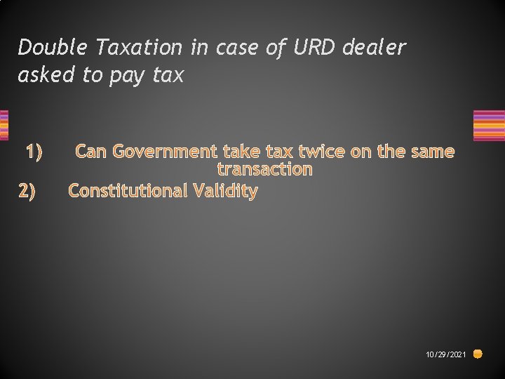 Double Taxation in case of URD dealer asked to pay tax 1) 2) Can