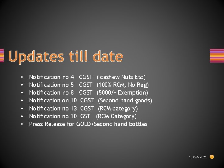 Updates till date • • Notification no 4 CGST ( cashew Nuts Etc) Notification