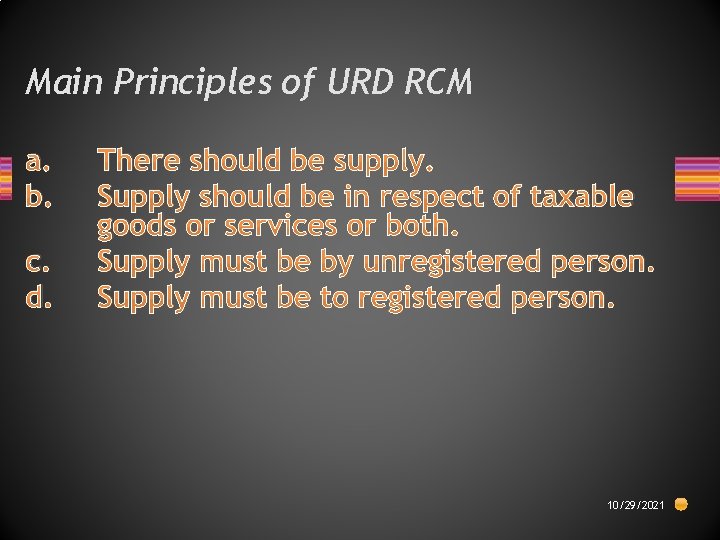 Main Principles of URD RCM a. b. c. d. There should be supply. Supply