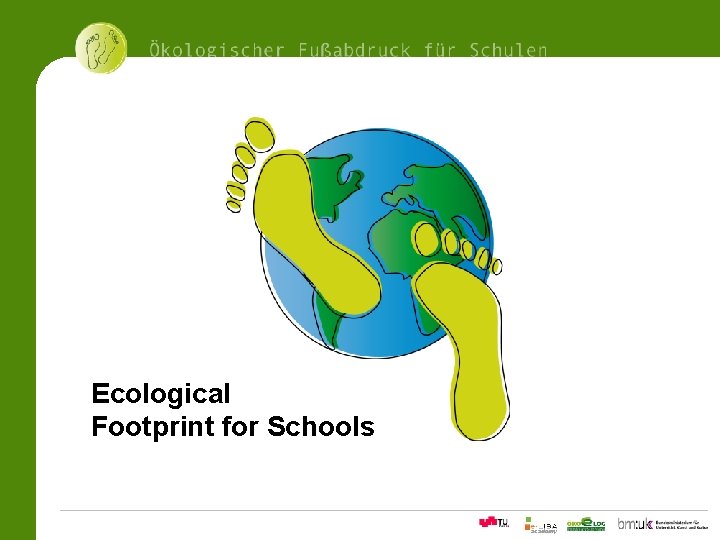11Ökologischer Fußabdrucksrechner für Schulen Ecological Footprint for Schools 
