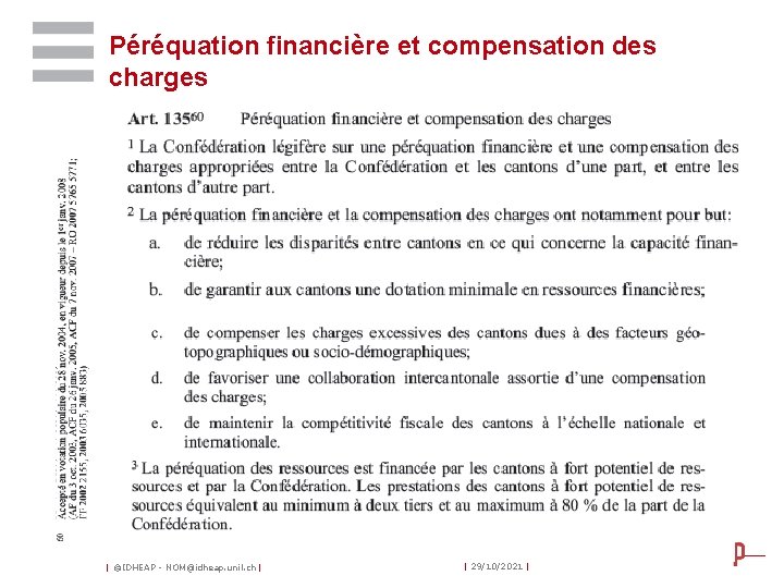 Péréquation financière et compensation des charges | ©IDHEAP - NOM@idheap. unil. ch | |