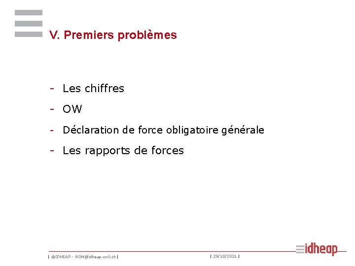 V. Premiers problèmes - Les chiffres - OW - Déclaration de force obligatoire générale