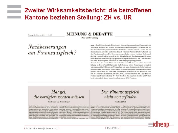 Zweiter Wirksamkeitsbericht: die betroffenen Kantone beziehen Stellung: ZH vs. UR | ©IDHEAP - NOM@idheap.