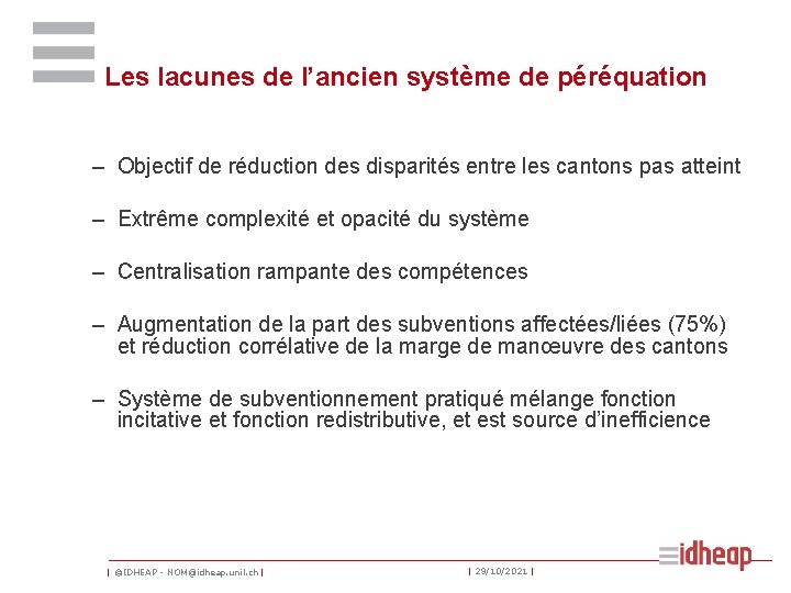 Les lacunes de l’ancien système de péréquation – Objectif de réduction des disparités entre