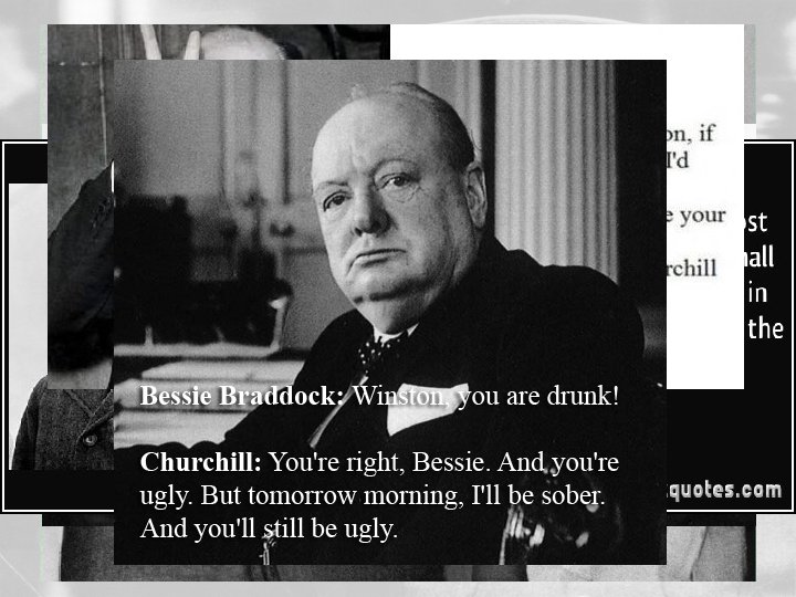 Winston Churchill • Warned (but was mainly ignored) about the rise of Hitler during