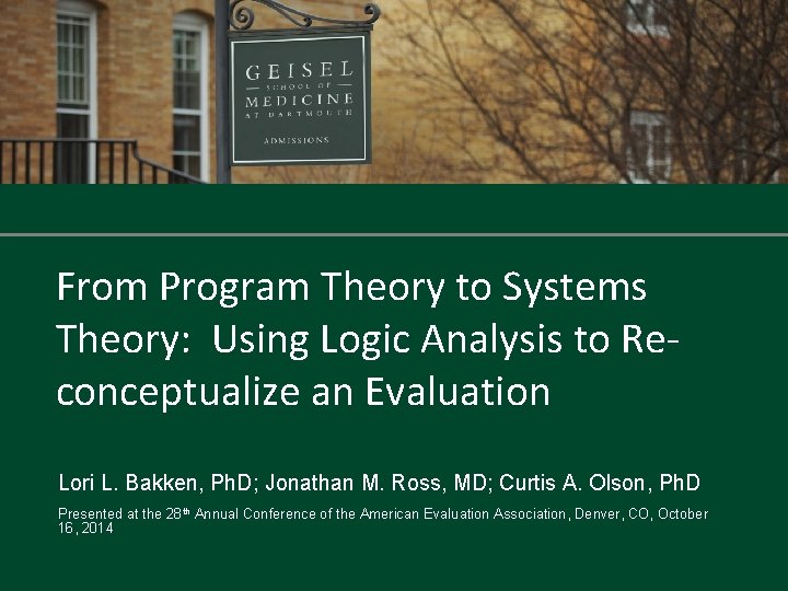 From Program Theory to Systems Theory: Using Logic Analysis to Reconceptualize an Evaluation Lori