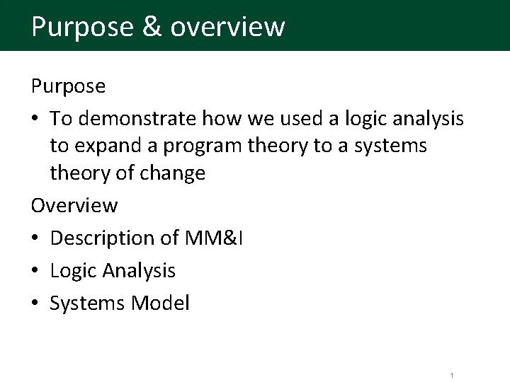 Purpose & overview Purpose • To demonstrate how we used a logic analysis to