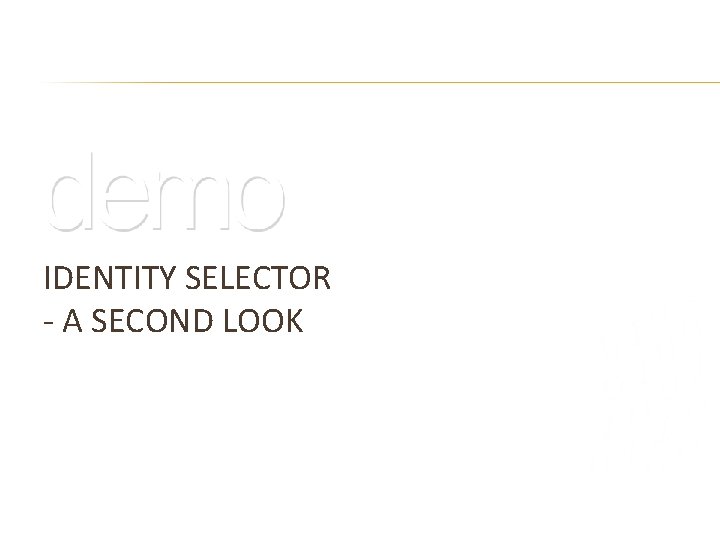 IDENTITY SELECTOR - A SECOND LOOK 