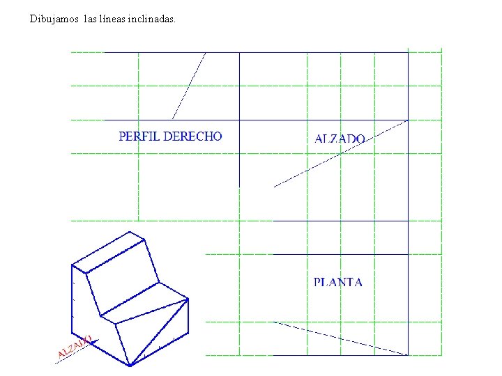 Dibujamos las líneas inclinadas. 