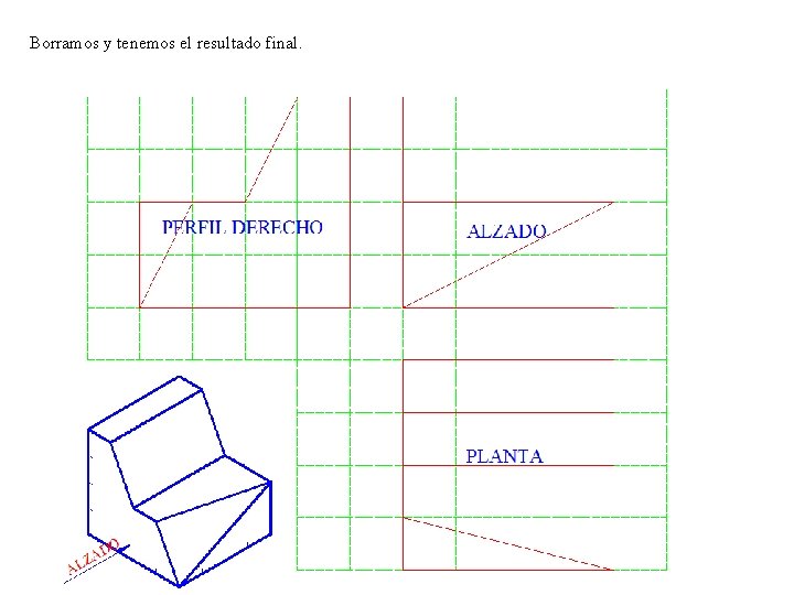 Borramos y tenemos el resultado final. 