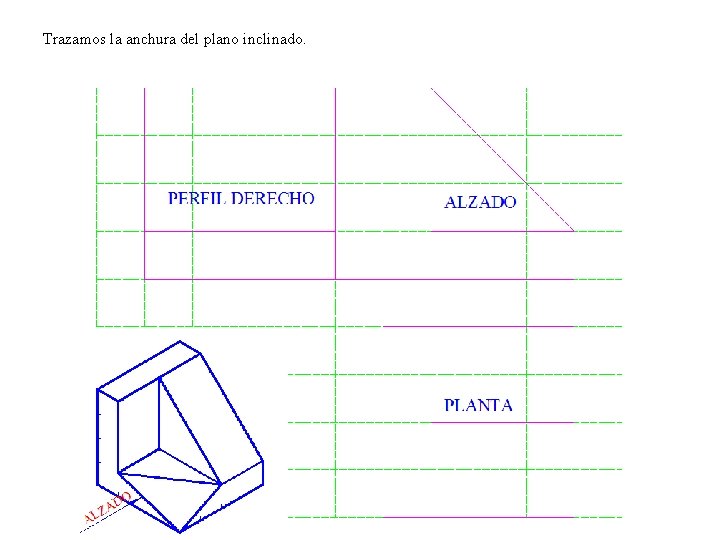 Trazamos la anchura del plano inclinado. 