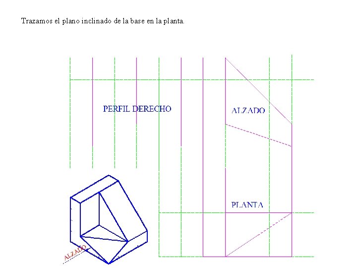 Trazamos el plano inclinado de la base en la planta. 