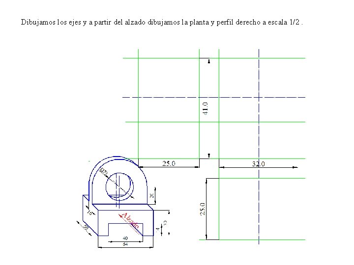 Dibujamos los ejes y a partir del alzado dibujamos la planta y perfil derecho