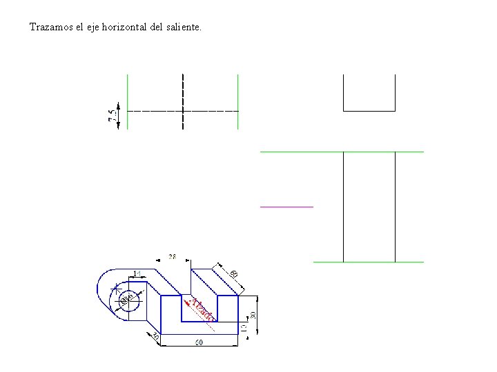 Trazamos el eje horizontal del saliente. 