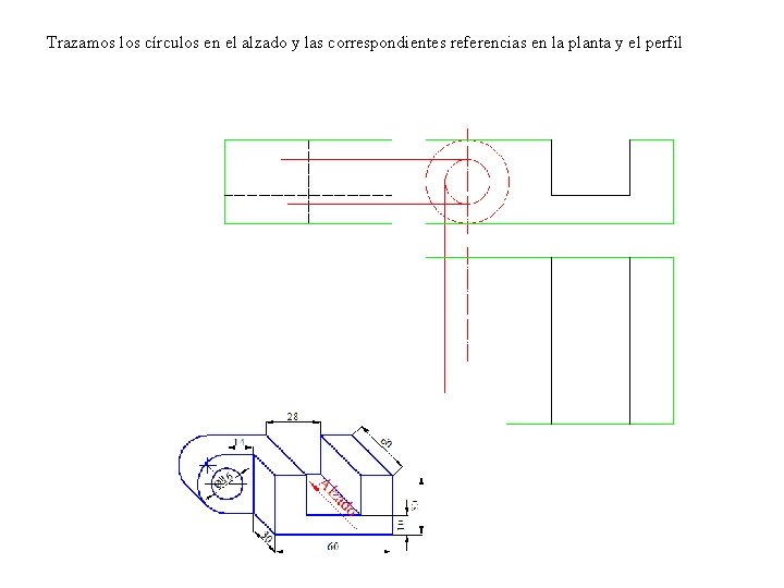 Trazamos los círculos en el alzado y las correspondientes referencias en la planta y