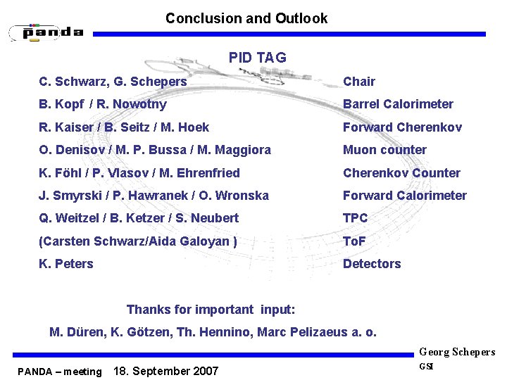 Conclusion and Outlook PID TAG C. Schwarz, G. Schepers Chair B. Kopf / R.