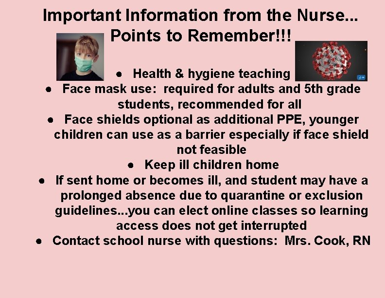 Important Information from the Nurse. . . Points to Remember!!! ● Health & hygiene