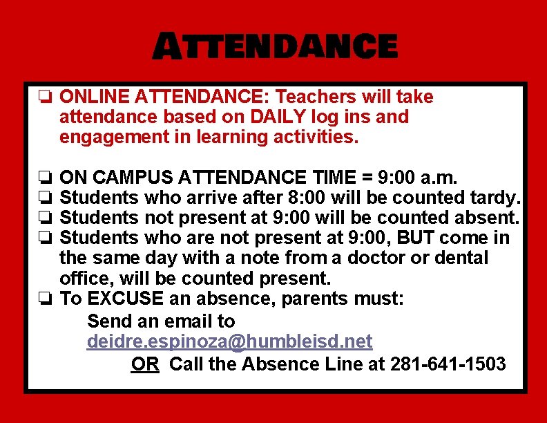 Attendance ❏ ONLINE ATTENDANCE: Teachers will take attendance based on DAILY log ins and