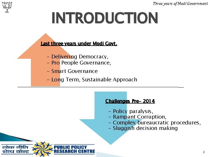 Three years of Modi Government INTRODUCTION Last three years under Modi Govt. - Delivering