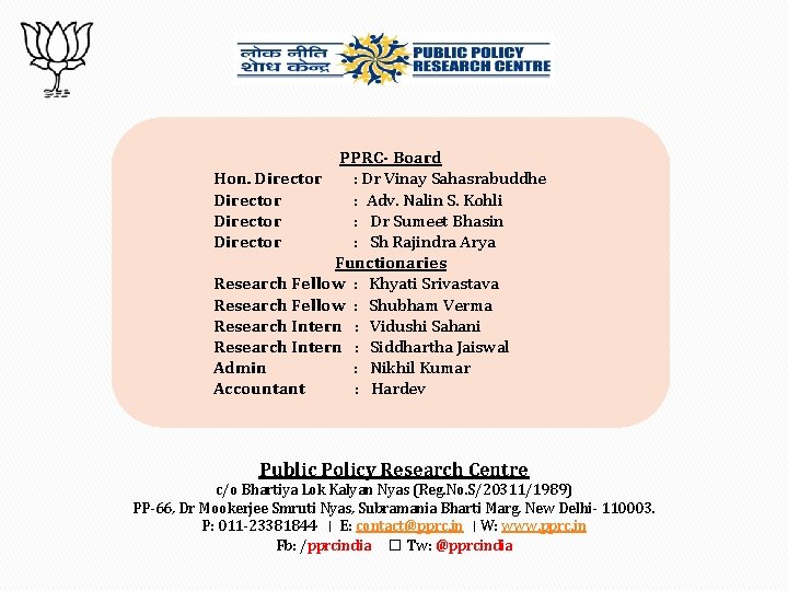 PPRC- Board Hon. Director : Dr Vinay Sahasrabuddhe Director : Adv. Nalin S. Kohli