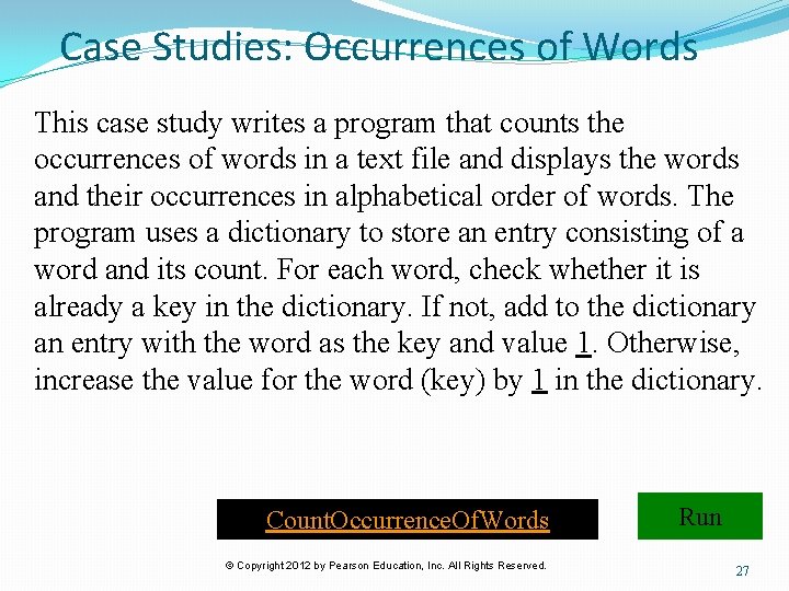 Case Studies: Occurrences of Words This case study writes a program that counts the