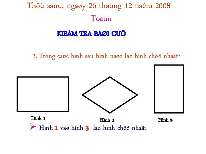 Thöù saùu, ngaøy 26 thaùng 12 naêm 2008 Toaùn KIEÅM TRA BAØI CUÕ 2.