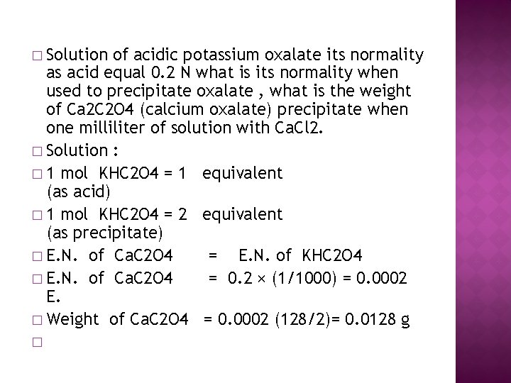 � Solution of acidic potassium oxalate its normality as acid equal 0. 2 N